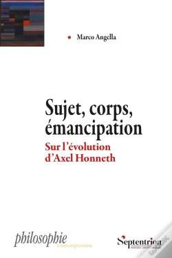 Capa do artigo Sujet, Corps, Émancipation : Sur L'Évolution D'Axel Honneth