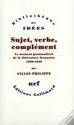 Capa do artigo Sujet, Verbe, Complément ; Le Moment Grammatical De La Littérature Française 1890-1940