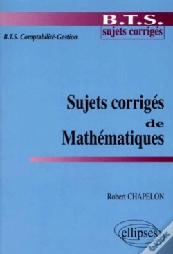 Capa do artigo Sujets Corrigés De Mathématiques - Bts Comptabilité-Gestion