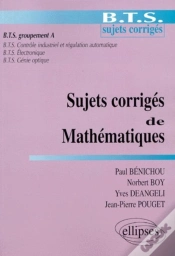 Capa do artigo Sujets Corrigés De Mathématiques - Bts Groupement A