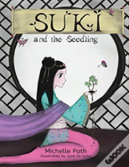 Suki And The Seedling
