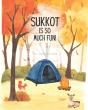 Sukkot Is So Much Fun! - Preview