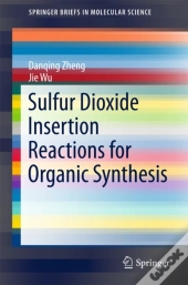Sulfur Dioxide Insertion Reactions For Organic Synthesis