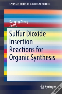 Capa do artigo Sulfur Dioxide Insertion Reactions For Organic Synthesis
