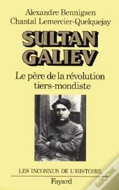 Sultan Galiev : Le Père De La Révolution Tiers-Mondiste