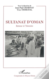 Sultanat D'Oman ; Retour À L'Histoire