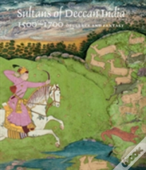 Sultans Of Deccan India, 1500--1700