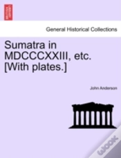 Capa do artigo Sumatra In Mdcccxxiii, Etc. (With Plates