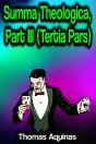 Summa Theologica, Part Iii (Tertia Pars) - Preview