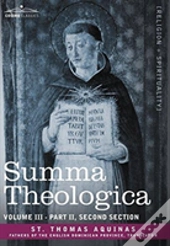 Summa Theologica, Volume 3 (Part Ii, Second Section)