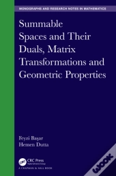 Summable Spaces And Their Duals, Matrix Transformations And Geometric Properties