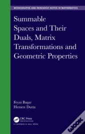 Summable Spaces And Their Duals, Matrix Transformations And Geometric Properties