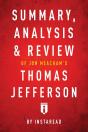 Summary, Analysis & Review Of Jon Meacham'S Thomas Jefferson By Instaread - Preview