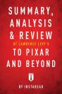 Summary, Analysis & Review Of Lawrence Levy'S To Pixar And Beyond By Instaread - Preview