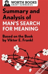 Summary And Analysis Of Man'S Search For Meaning