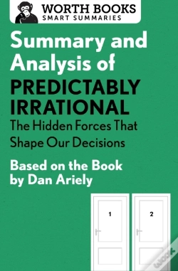 Capa do artigo Summary And Analysis Of Predictably Irrational: The Hidden Forces That Shape Our Decisions