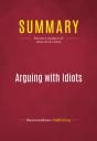 Summary: Arguing With Idiots - Preview