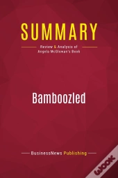 Summary: Bamboozled - Review And Analysis Of Angela Mcglowan'S Book