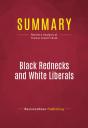Summary: Black Rednecks And White Liberals - Preview