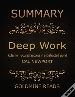 Capa do artigo Summary: Deep Work By Cal Newport: Rules For Focused Success In A Distracted World