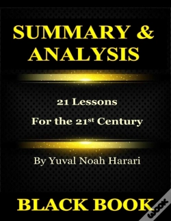 Capa do artigo Summary & Analysis : 21 Lessons For The 21st Century By Yuval Noah Harari