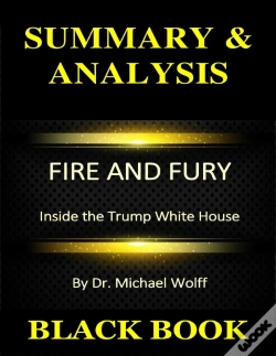 Capa do artigo Summary & Analysis : Fire And Fury : Inside The Trump White House By Dr. Michael Wolff