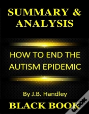 Capa do artigo Summary & Analysis : How To End The Autism Epidemic By J B Handley