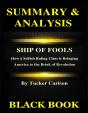 Summary & Analysis :Ship Of Fools By Tucker Carlson: How A Selfish Ruling Class Is Bringing America To The Brink Of Revolution - Preview