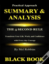 Capa do artigo Summary & Analysis : The 5 Second Rule By Mel Robbins : Transform Your Life, Work, And Confidence With Every Day Courage