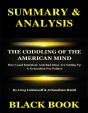 Summary & Analysis : The Coddling Of The American Mind By Greg Lukianoff & Johnathan Haidt : How Good Intentions And Bad Ideas Are Setting Up A Generation For Failure - Preview