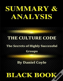 Capa do artigo Summary & Analysis : The Culture Code By Daniel Coyle : The Secrets Of Highly Successful Groups