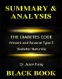 Summary & Analysis : The Diabetes Code Dr. Jason Fung : Prevent And Reverse Type 2 Diabetes Naturally - Preview