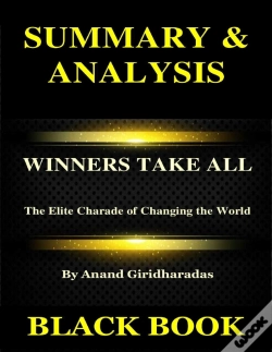 Capa do artigo Summary & Analysis : Winners Take All By Anand Giridharadas : The Elite Charade Of Changing The World