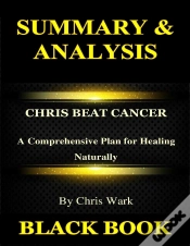 Capa do artigo Summary & Analysis:Chris Beat Cancer By Chris Wark : A Comprehensive Plan For Healing Naturally