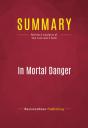 Summary: In Mortal Danger - Preview