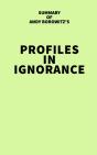 Summary Of Andy Borowitz'S Profiles In Ignorance - Preview
