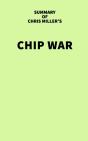 Summary Of Chris Miller'S Chip War - Preview