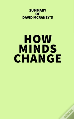 Capa do artigo Summary Of David Mcraney'S How Minds Change