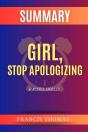 Summary Of Girl,Stop Aplogizing - Preview