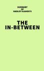 Summary Of Hadley Vlahos'S The In-Between - Preview