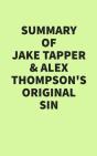 Summary Of Jake Tapper & Alex Thompson'S Original Sin - Preview
