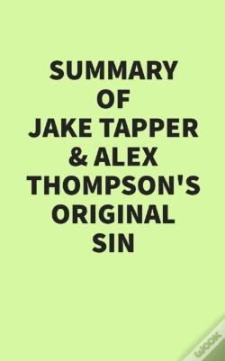 Capa do artigo Summary Of Jake Tapper & Alex Thompson'S Original Sin