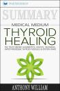 Summary Of Medical Medium Thyroid Healing - Preview