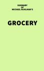 Summary Of Michael Ruhlman'S Grocery - Preview