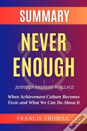 Summary Of Never Enough By Jennifer Breheny Wallace