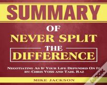 Summary Of Never Split The Difference