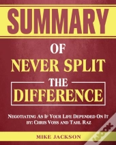 Summary Of Never Split The Difference