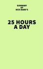 Summary Of Nick Bare'S 25 Hours A Day - Preview