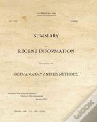 Summary Of Recent Information Regarding The German Army And Its Methods