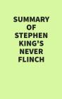 Summary Of Stephen King'S Never Flinch - Preview